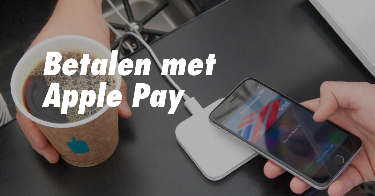 Betalen met Apple Pay vervangt bankpas