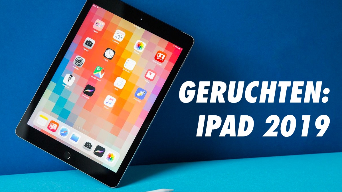 Alles over iPad 2019: wat te verwachten van de nieuwe Apple iPad?