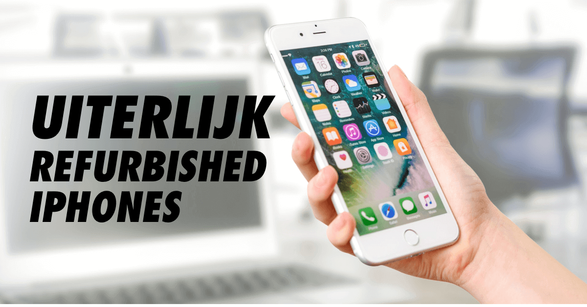 Hoe ziet een refurbished iPhone eruit? 