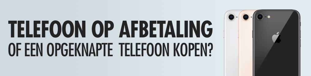 Heerlijk scheiden Melodieus Telefoon op afbetaling óf een opgeknapte telefoon kopen?