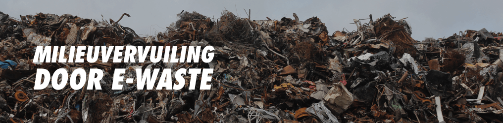 milieuvervuiling door e-waste