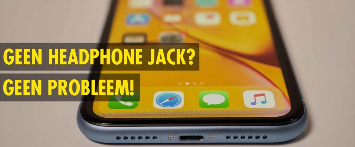 Oortjes aansluiten zonder headphone jack